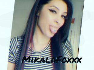 MikalaFoxxx