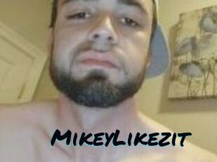 MikeyLikezit