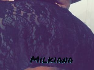 Milkiana