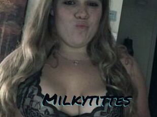 Milkytittes