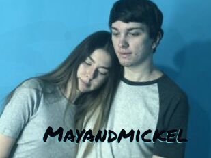 Mayandmickel