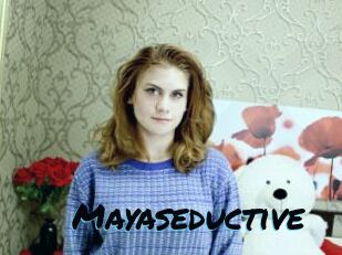 Mayaseductive