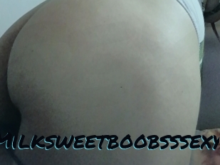 Milksweetboobsssexy