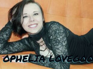 OPHELIA_LOVEGOOD