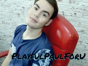 PlayfulPaulForU