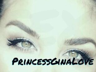 PrincessGinaLove