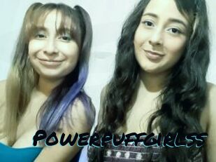 Powerpuffgirlss