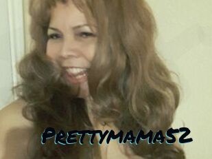 Prettymama52