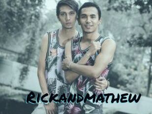 Rickandmathew