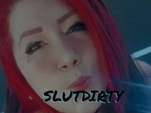 SLUTDIRTY