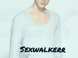 Sexwalkerr