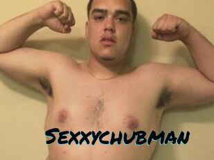 Sexxychubman