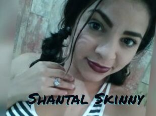 Shantal_Skinny