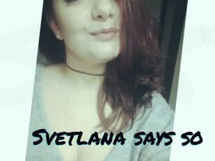 Svetlana_says_so