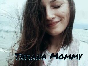 Tatiana_Mommy