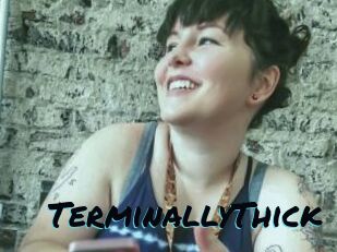 TerminallyThick