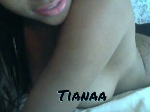 Tianaa