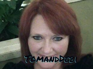 TomandDebi