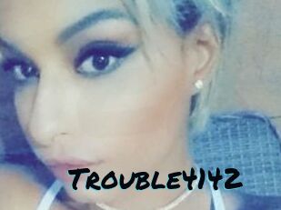 Trouble4142