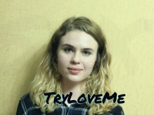 TryLoveMe