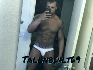 Tallnbuilt69