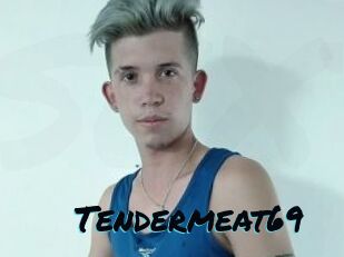 Tendermeat69