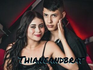 Thianeandbrat