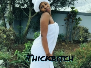 Thickbitch