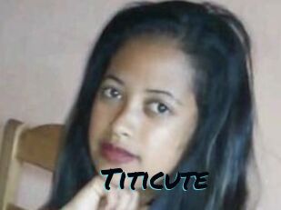Titicute