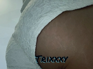 Trixxxy