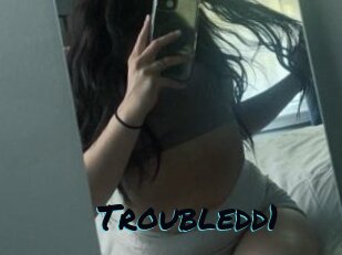 Troubledd1