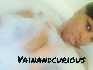 Vainandcurious