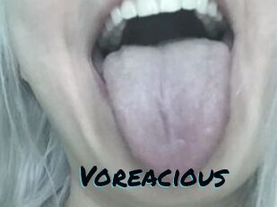 Voreacious