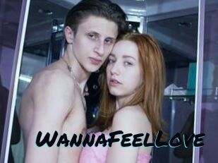 WannaFeelLove