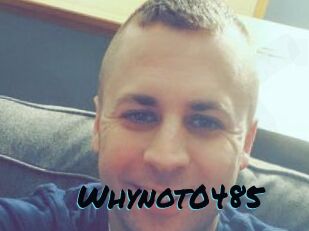 Whynot0485