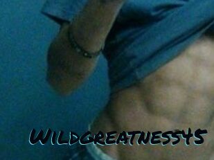 Wildgreatness45