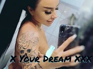 X_Your_Dream_XXX