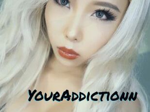 YourAddictionn