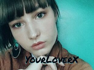 YourLoverX