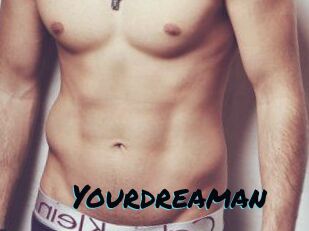 Yourdreaman